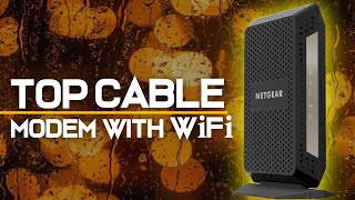 10 Best Cable Modems With WiFi 2019