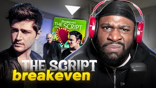 FIRST Time Listening To The Script - Breakeven