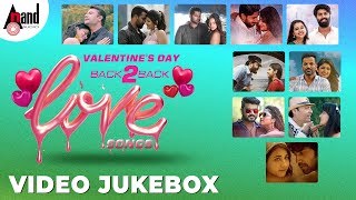 Valentine's Day Back to Back Love Songs | Video Song Jukebox | Kannada Love Songs