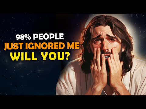 God Says: 98% People Just Ignored Me; Will You Skip? Jesus Affirmations