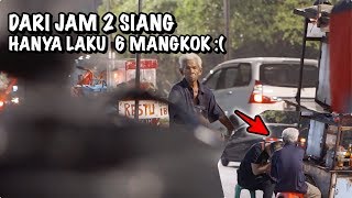 KASIHAN :( TERNYATA HANYA 6 MANGKOK BARU TERJUAL - JAKARTA STREET FOOD #700