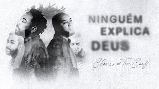 Clovis e Ton Carfi - Ninguém Explica Deus (Clipe Oficial)