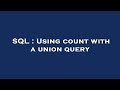 SQL : Using count with a union query