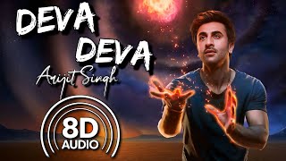 Deva Deva - 8D Audio | Arijit Singh, Jonita Gandhi | Ranbir Kapoor | Alia Bhatt | Pritam | Amitabh B