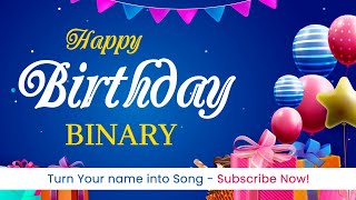 BINARY Happy Birthday Song – Cheers and joyful Happy Birthday celebration song