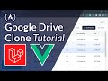 Code a Google Drive Clone using Laravel and Vue.js – Complete Course