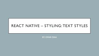 React Native - Styling: Text Styles