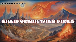 California Wild Fires - SITREP 1.09.25