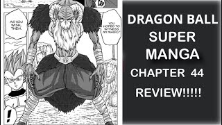 DRAGON BAL SUPER MANGA CHAPTER 44 REVIEW!!!