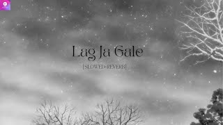 Lag Jaa Gale [Slowed+Reverb] || Hindi lofi song | MP Entertainment |