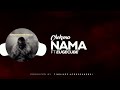 Nama - Chokoma ft EugeCube Official Audio