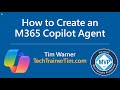 How to Create an M365 Copilot Agent