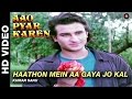 Haathon mein aa gaya jo kal - Aao Pyaar Karen | Kumar Sanu | Saif Ali Khan & Shilpa Shetty