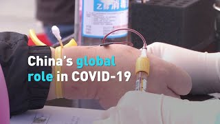 China’s role in the global fight against COVID-19