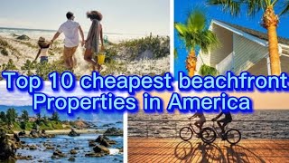 Beachfront Bargains: Top 10 Affordable Coastal Homes in the USA!@The10chronicles