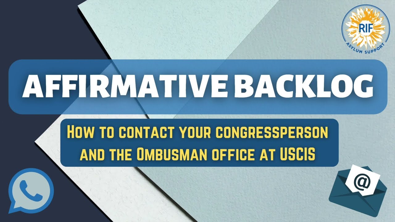 Affirmative Asylum Backlog: Contact Your Congressman + Ombudsman At ...