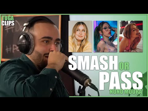 NUNO MOURA FAZ SMASH OR PASS | CORTES PODROAST #17 - NUNO MOURA - YouTube