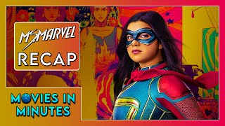 Ms. Marvel in Minutes | Recap