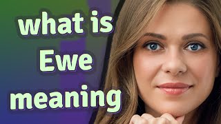 Ewe | meaning of Ewe