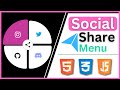 Animated Circular Social Share Menu 🔥Using Html CSS & JavaScript