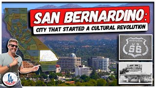 San Bernardino: the City that Started a Cultural Revolution