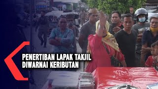 Penertiban Lapak Takjil Diwarnai Keributan