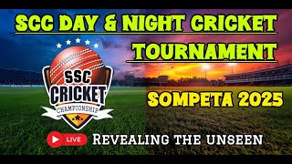 LIVE🛑:SCC 1 SOMPETA VS 8PM SOMPETA | SCC DAY\u0026NIGHT TOURNAMENT 2025 #cricket #revealingtheunseen