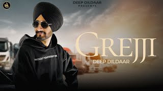 Grejji - Deep Dildaar | Maani Singh | Latest Punjabi Songs 2025