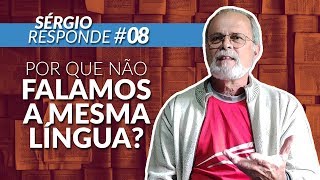 SÉRGIO RESPONDE #08: Como surgiram os diferentes idiomas?