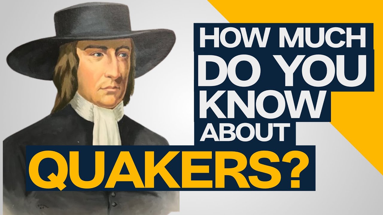 How Much Do You Know About Quakers Youtube