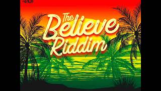 The Believe Riddim Mix (Full) Feat. Jah Vinci, Zamunda, Delly Ranx, G Whizz (February 2019)