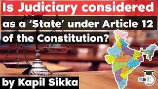 Is Judiciary a State under Article 12 of Indian Constitution? Madhya Pradesh Judicial Service Exam