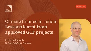 Climate Finance in Action: Lessons Learnt from Approved Projects