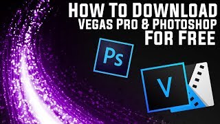 *EASY* HOW TO DOWNLOAD VEGAS PRO 14/15 & PHOTOSHOP FOR FREE *2018*