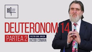 Deuteronom 14 [Partea 2] • Dumnezeu a hotărât să ne ajute | Iacob Coman