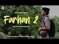 FARHAN 2 (KISAH KELUH DAN KASIH SAHABAT) - SHORT MOVIE SPESIAL HARI SANTRI NASIONAL 2024