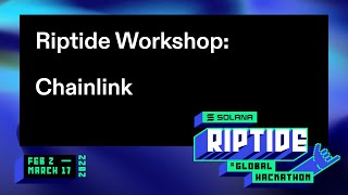 Riptide Hackathon Workshop: Chainlink