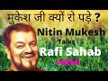 Nitin Mukesh talks Rafi Sahab-MRMI