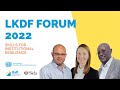 #LKDForum 2022 - Skills for Resilience - Skills for Institutional Resilience