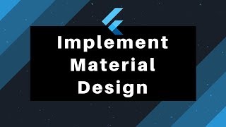 Implementing Material Design | Flutter Tutorial Series #2