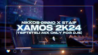 Nikkos Dinno x STAiF - XAMOS 2k24 (Tsifteteli Mix Only For Djs)