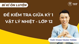 [Vật Lý 12_SGK Mới] ĐỀ KIỂM TRA GIỮA KỲ 1 VẬT LÝ NHIỆT - THẦY PHẠM TRUNG THÔNG