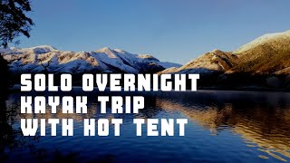 Solo overnight kayaking trip, with a HOT TENT!