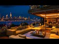 Luxurious City Jazz - Smooth Jazz Music with Sophisticated Night Ambiance And Urban Views