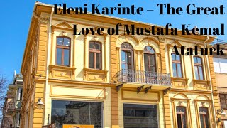 Eleni Karinte – The Great Love of Mustafa Kemal Ataturk - Bitola - Macedonia