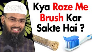 Kya Roze Ki Halat Me Brush Kar Sakte Hai By @AdvFaizSyedOfficial