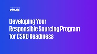 Developing Your Responsible Sourcing Program for CSRD Readiness