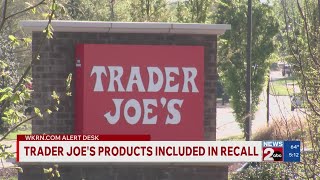 Trader Joe's products included in recall
