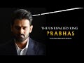 The Unrivalled King | #Prabhas | An Action Tribute |