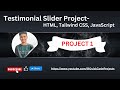Responsive Testimonial Slider using Tailwind CSS & JavaScript | HTML, CSS, JS Project Tutorial